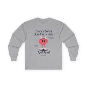 Therapy Never Goes out of Style Long Sleeve Tee