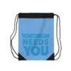 Tomorrow Needs You Drawstring Bag - Image 2