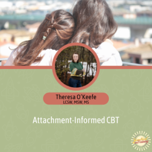Attachment Informed CBT (2 CE Hours)